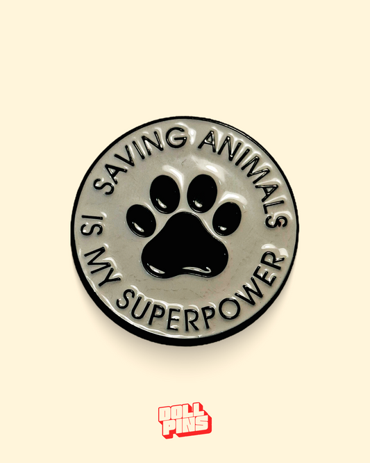 SAVING ANIMALS IS MY SUPERPOWER