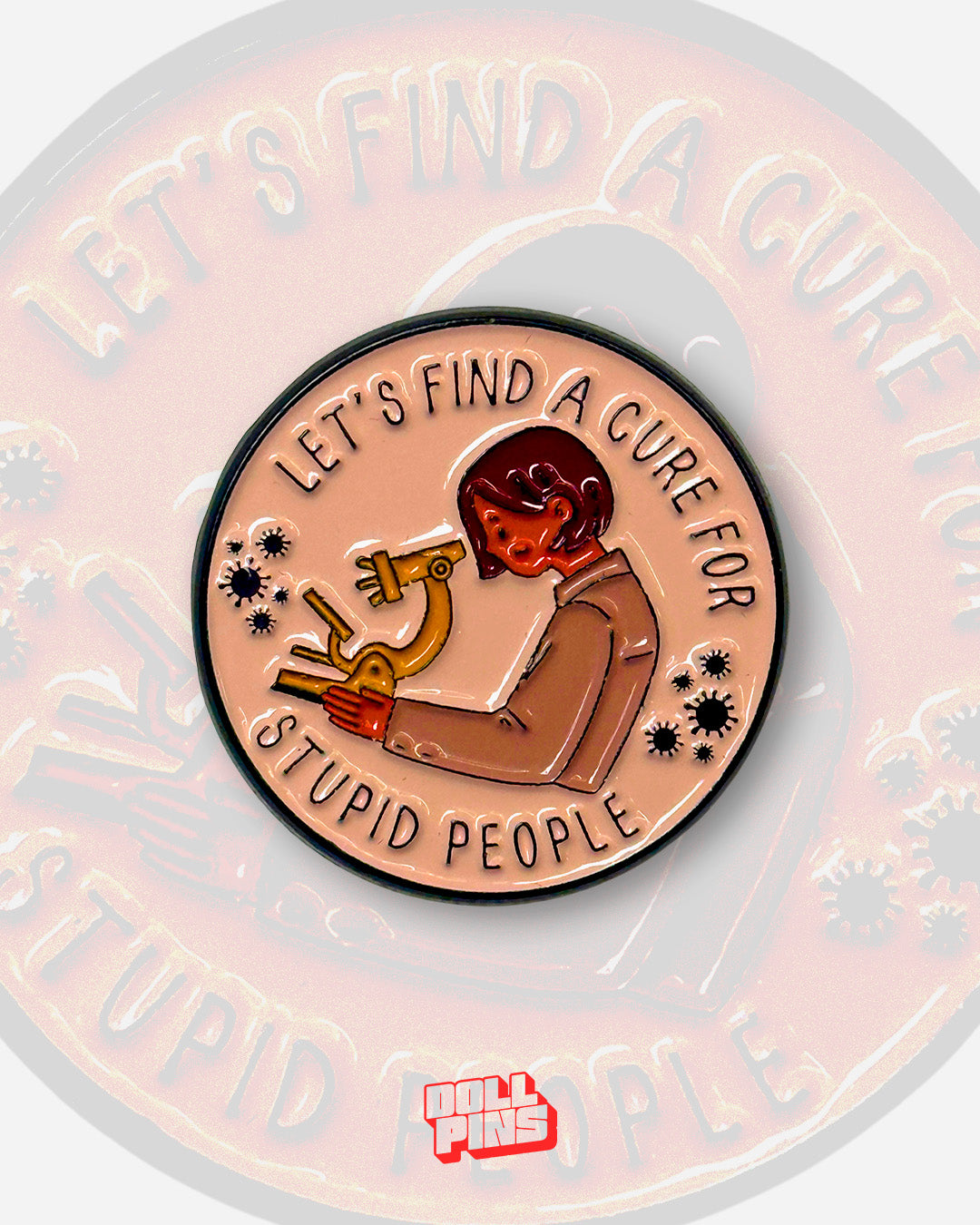 LET'S FIND A CURE FOR STUPID PEOPLE